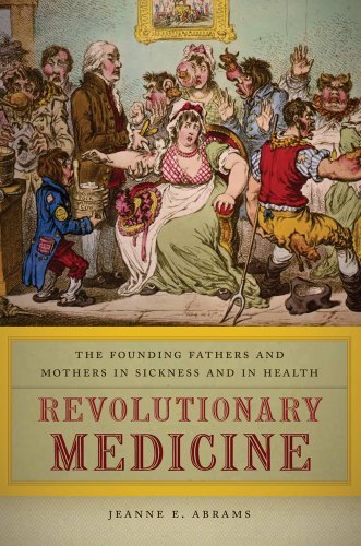 Jeanne E. Abrams/Revolutionary Medicine@ The Founding Fathers and Mothers in Sickness and